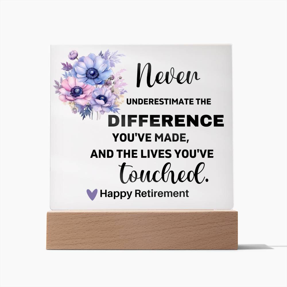 Never Underestimate The Difference You Made - Acrylic Square Plaque