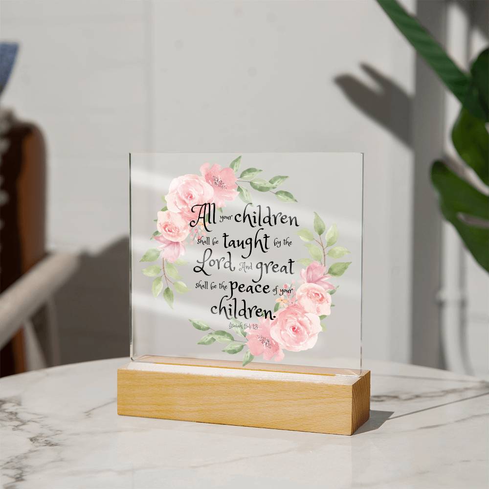 Bible Verse Art - Isaiah 54:13 - Square Acrylic Plaque