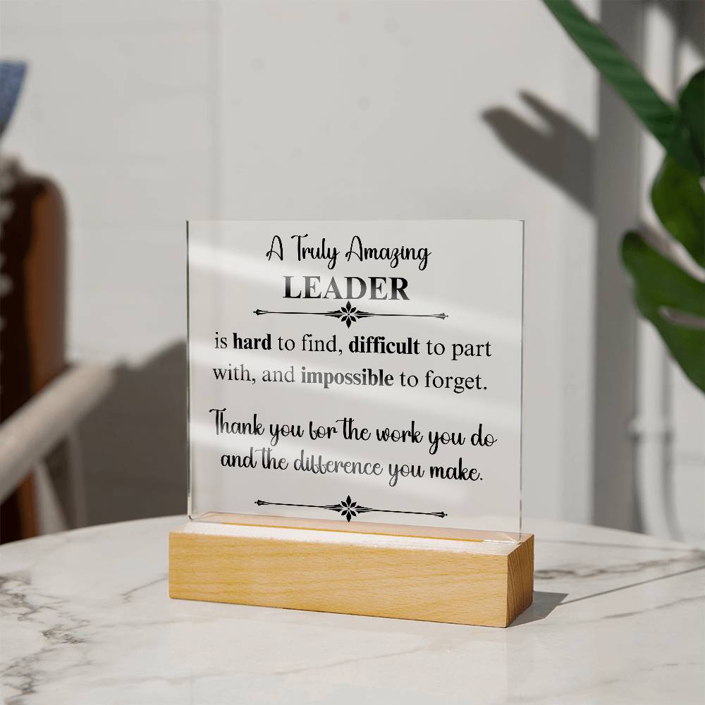 A Truly Amazing Leader - Acrylic Square Plaque