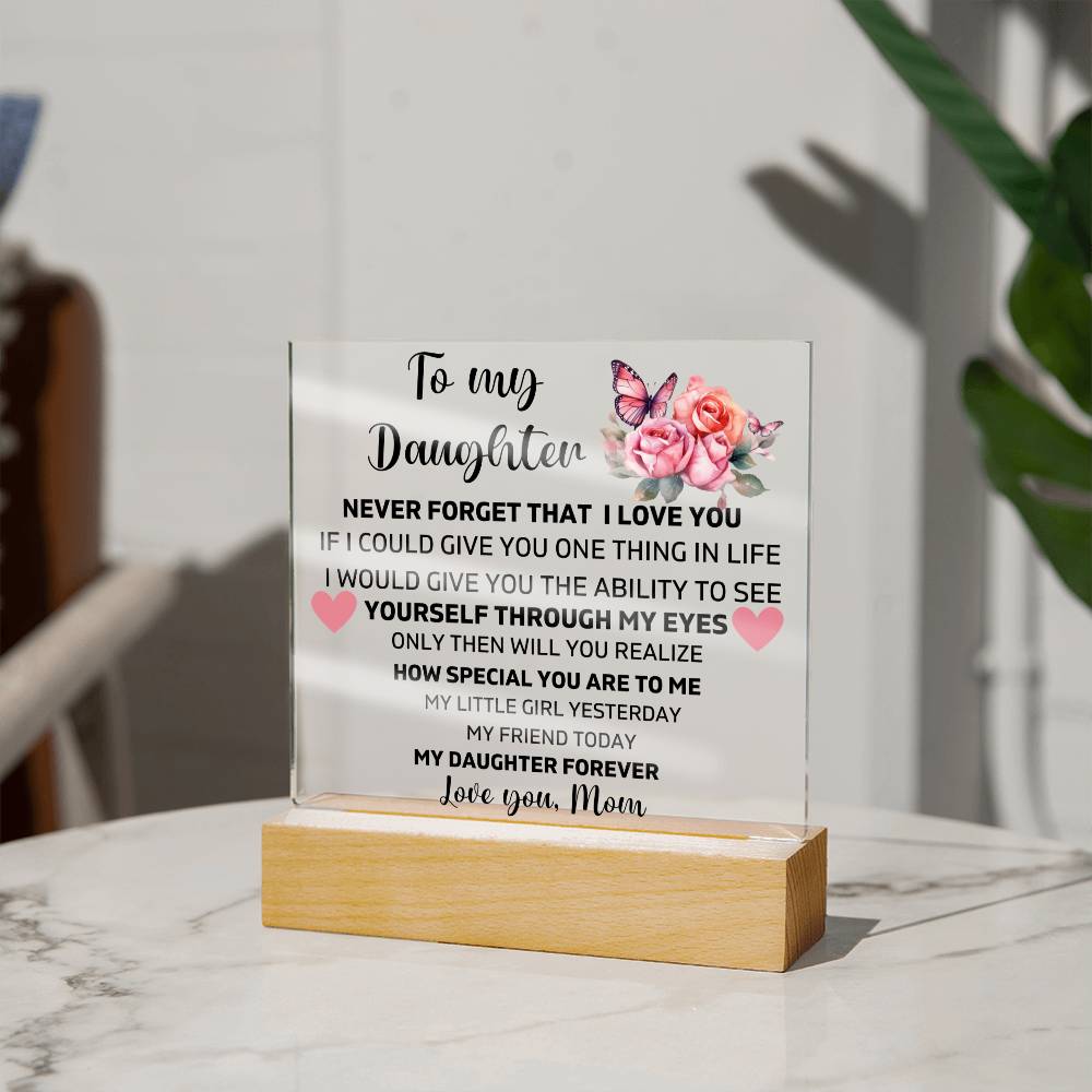 To My Daughter - My Daughter Forever - Square Acrylic Plaque