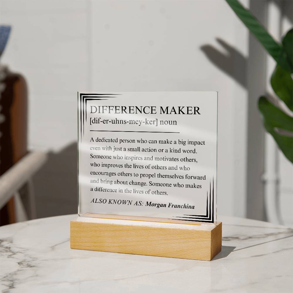 Difference Maker Personalized Gift 4 - Acrylic Square Plaque