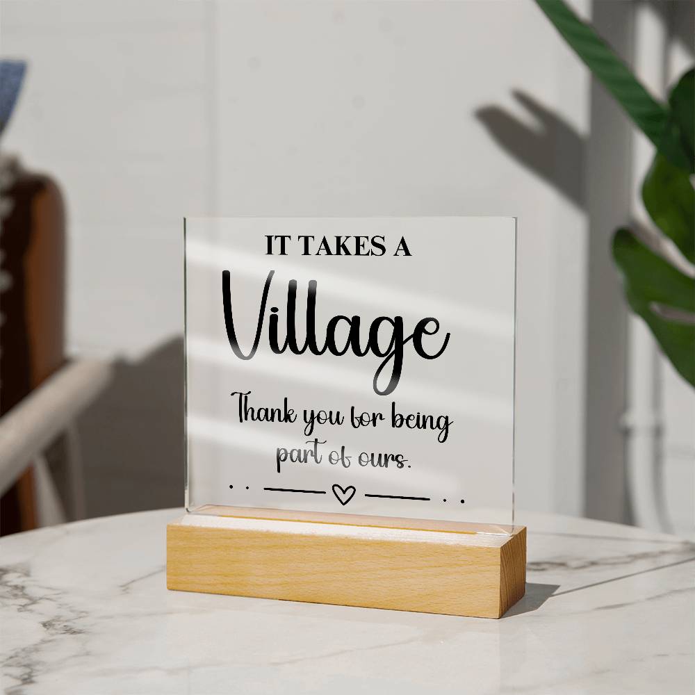 It Takes A Village - Acrylic Square Plaque 1