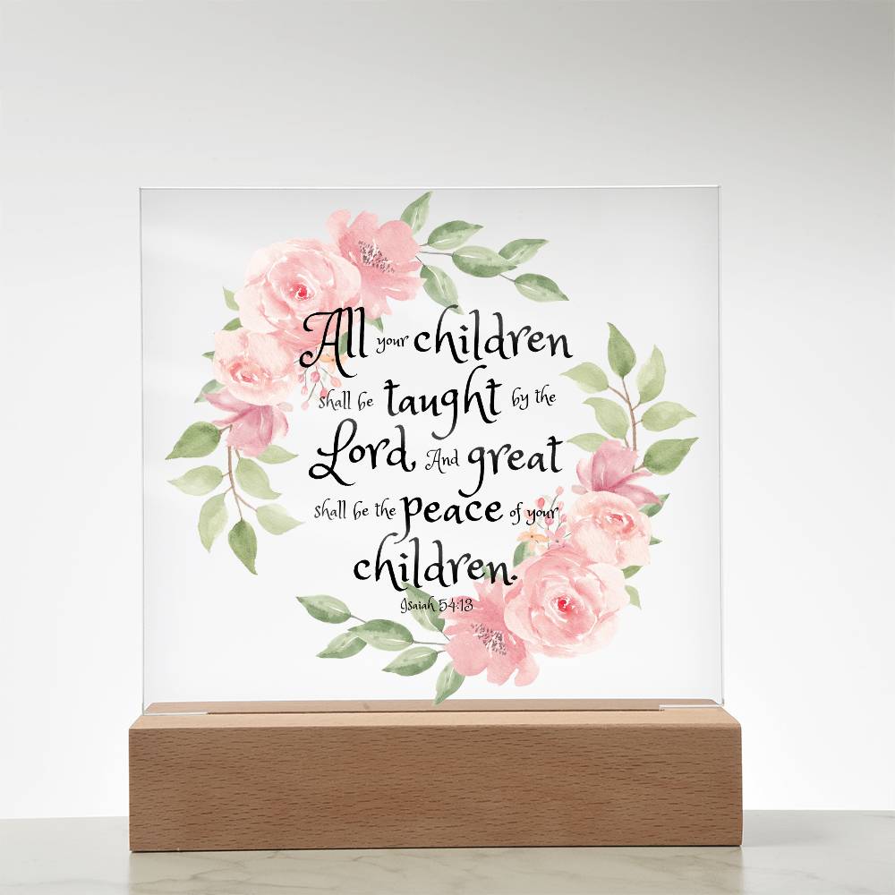 Bible Verse Art - Isaiah 54:13 - Square Acrylic Plaque