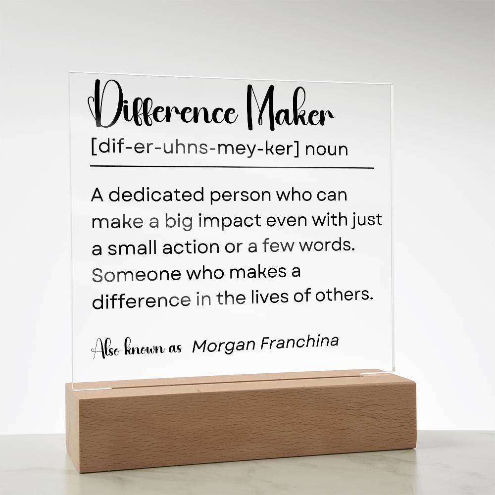Personalized Difference Maker Sign 1 - Acrylic Square Plaque