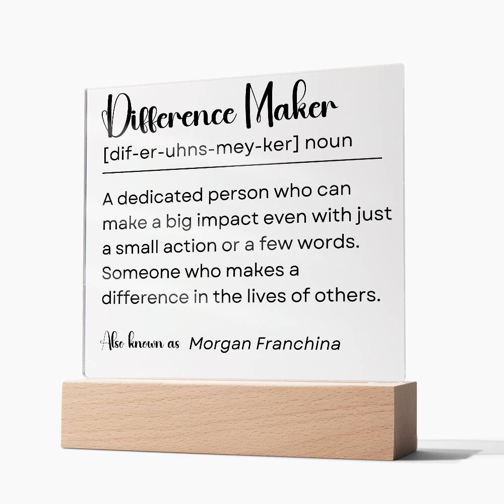 Personalized Difference Maker Sign 1 - Acrylic Square Plaque