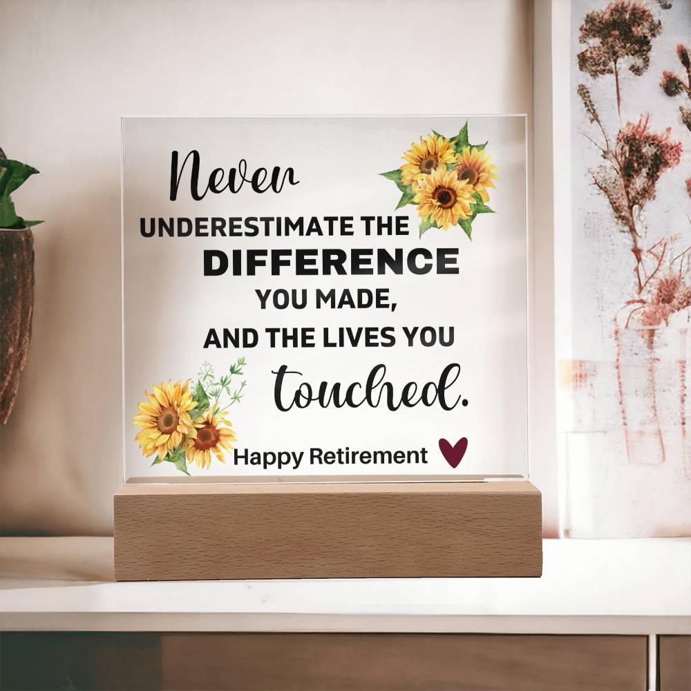 Never Underestimate The Lives You've Touched - Acrylic Square Plaque
