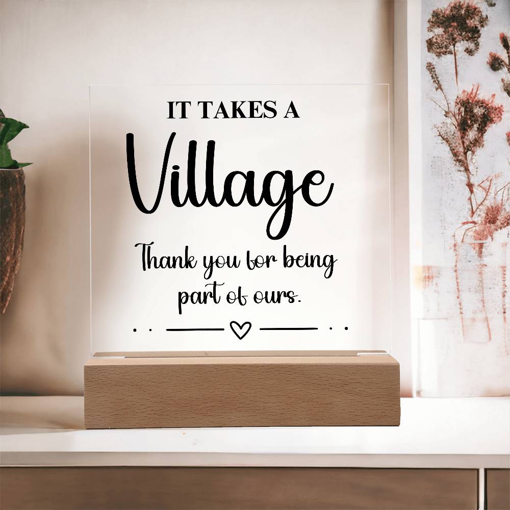 It Takes A Village - Acrylic Square Plaque 1