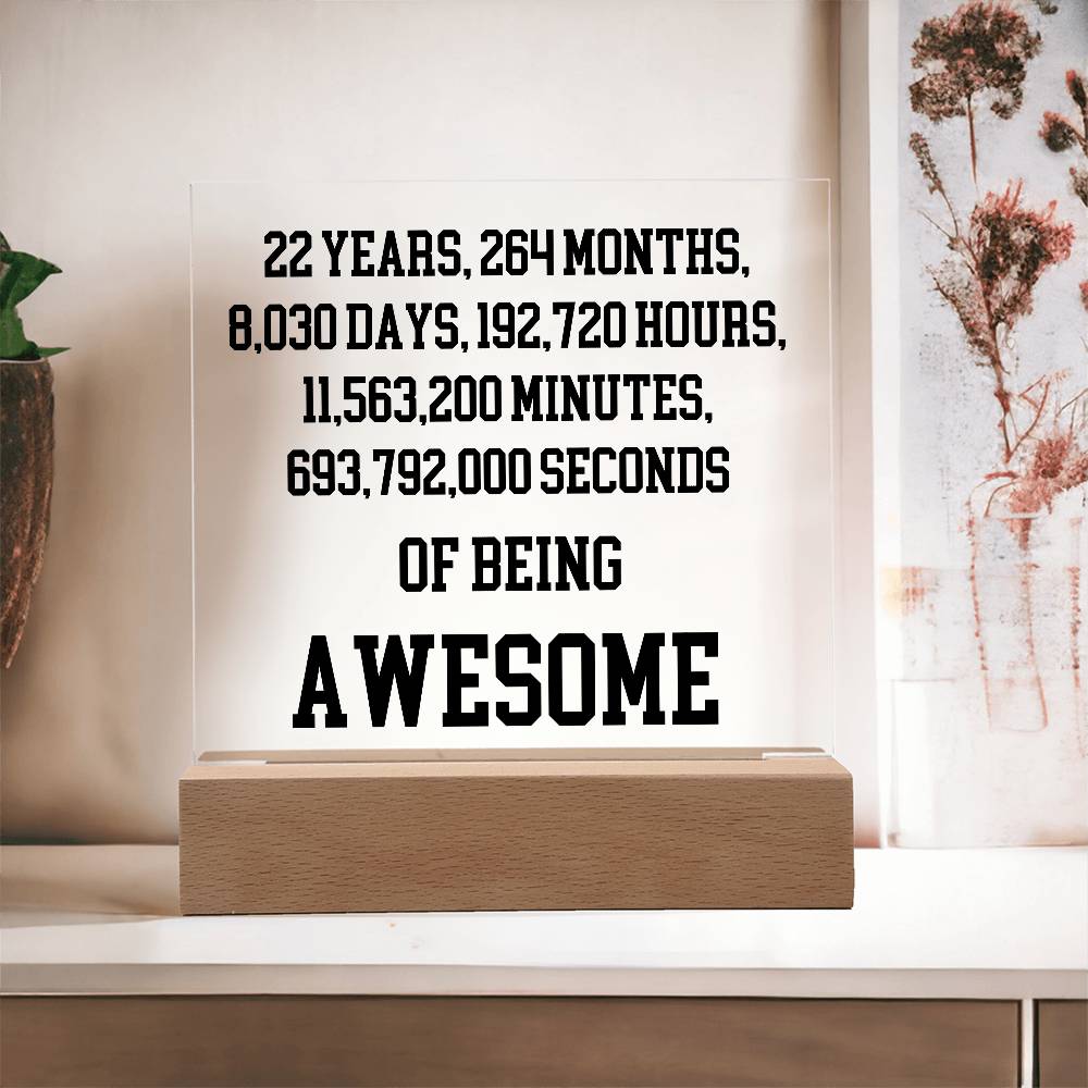 22 Years Of Being Awesome - Acrylic Square Plaque