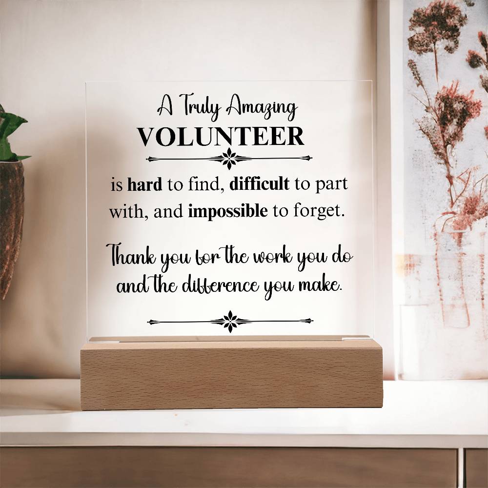 A Truly Amazing Volunteer - Acrylic Square Plaque