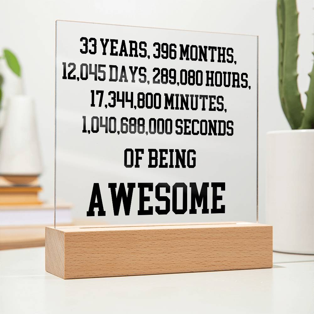 33 Years Of Being Awesome - Acrylic Square Plaque