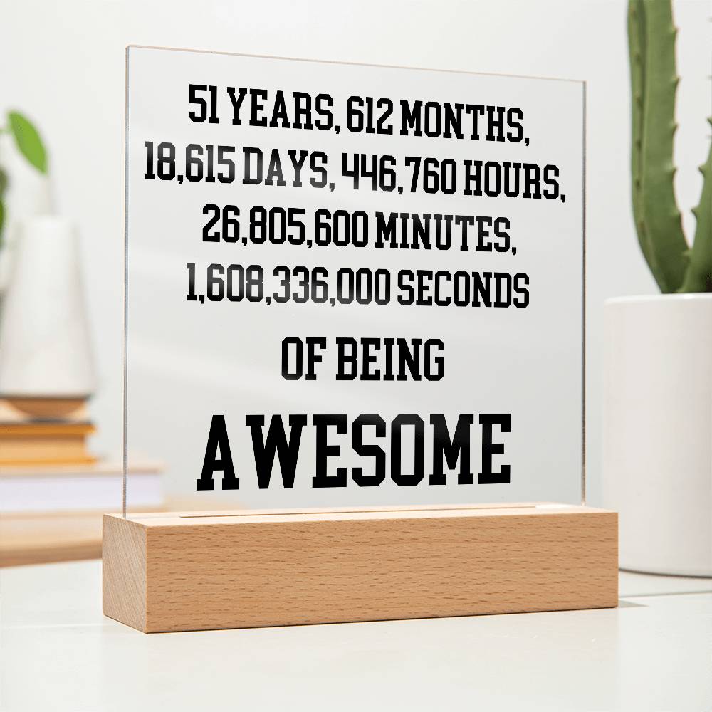 51 Years Of Being Awesome - Acrylic Square Plaque