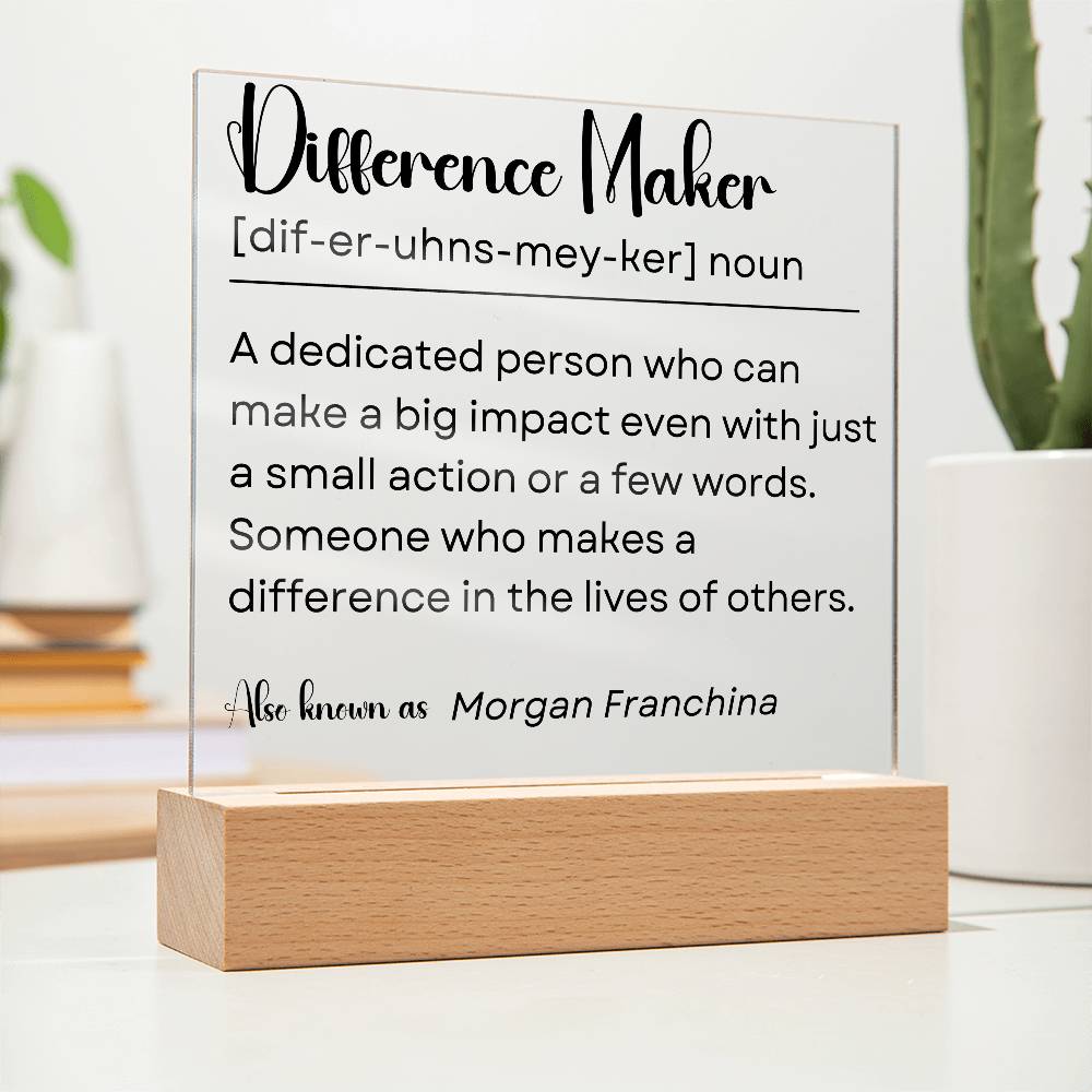 Personalized Difference Maker Sign 1 - Acrylic Square Plaque