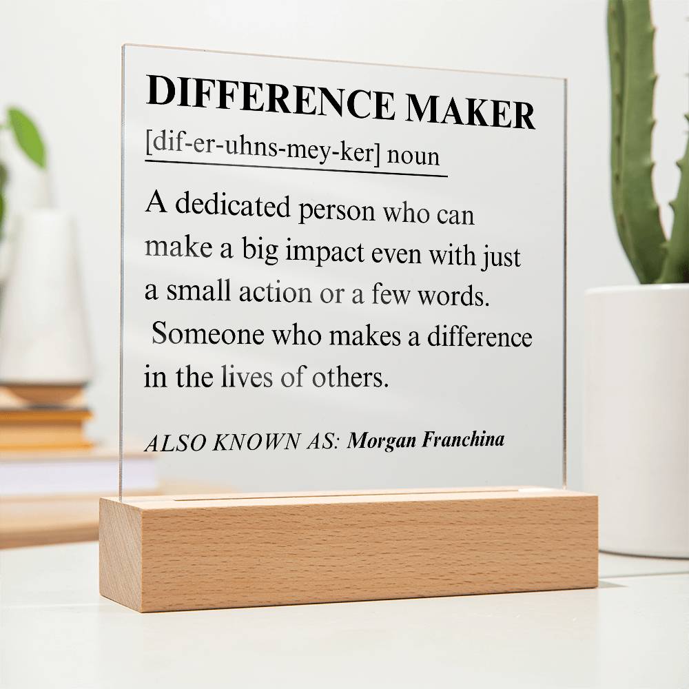 Difference Maker Personalized Gift 6 - Acrylic Square Plaque