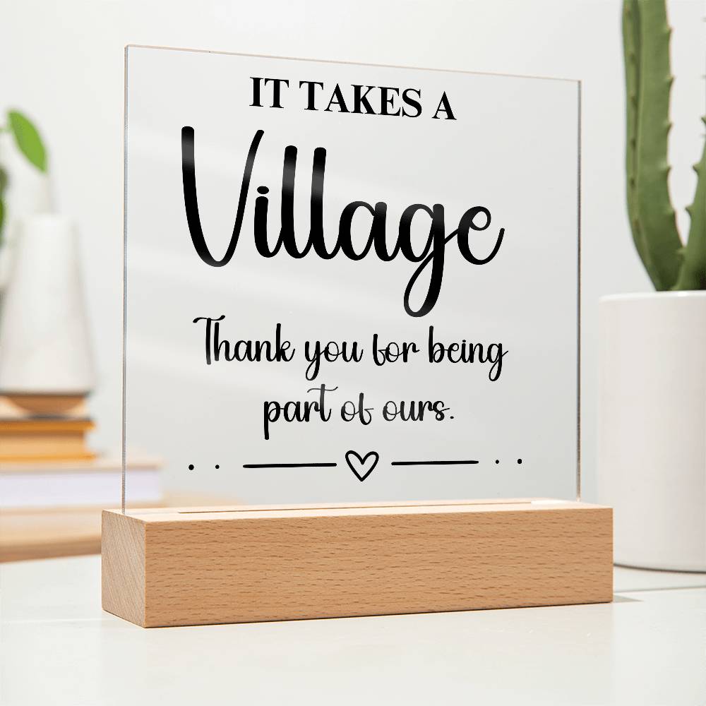 It Takes A Village - Acrylic Square Plaque 1