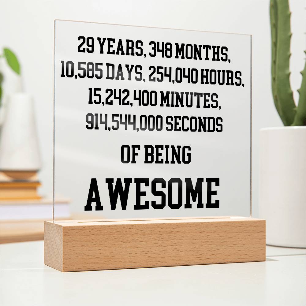 29 Years Of Being Awesome - Acrylic Square Plaque