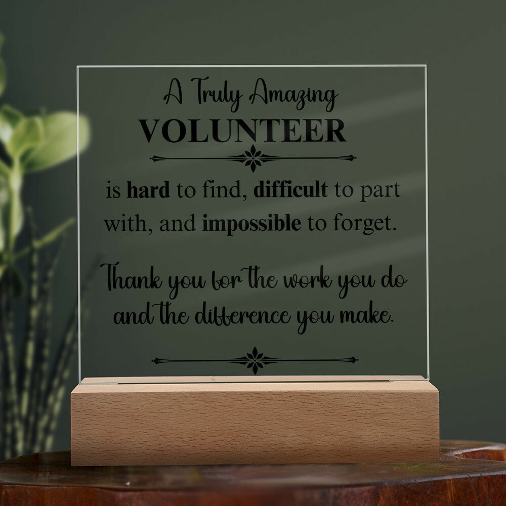 A Truly Amazing Volunteer - Acrylic Square Plaque