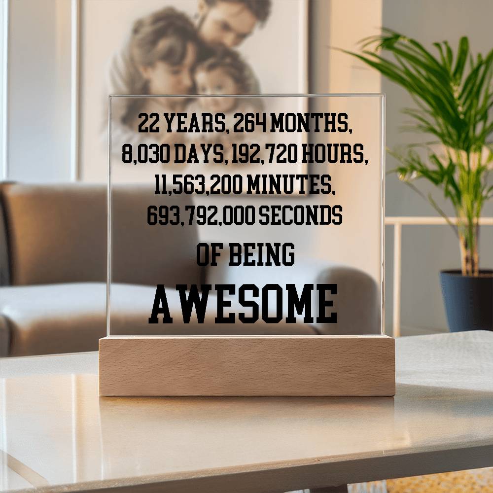 22 Years Of Being Awesome - Acrylic Square Plaque