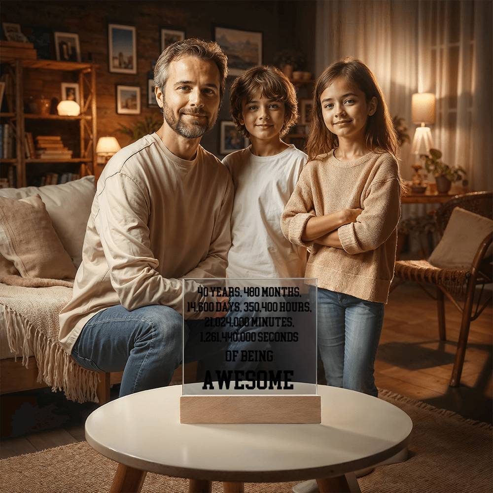 40 Years Of Being Awesome - Acrylic Square Plaque
