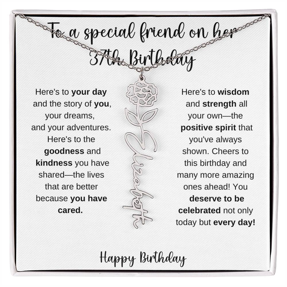 To A Special Friend - Happy 37th Birthday - Flower Name Necklace