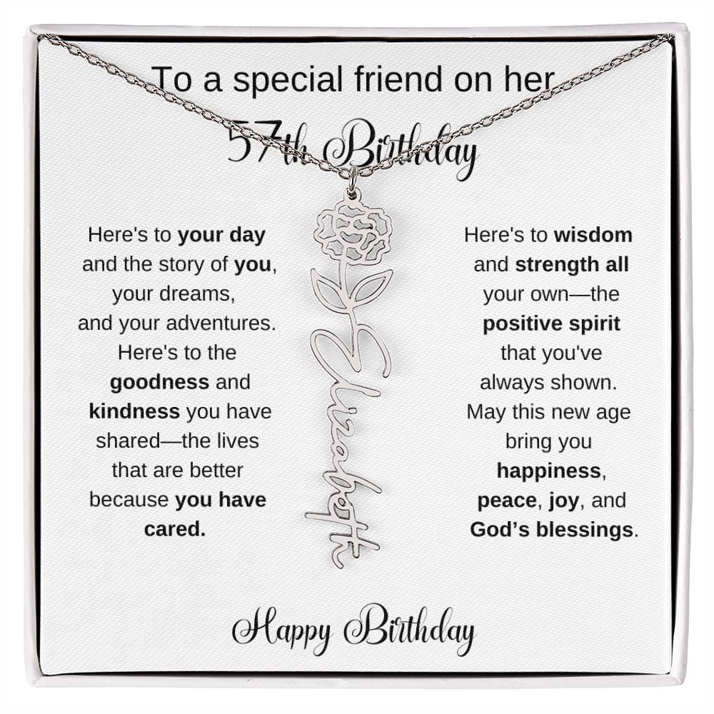 To A Special Friend | Happy 57th Birthday | Flower Name Necklace