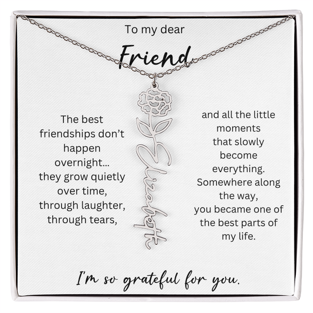 To My Dear Friend | Best Part Of My Life | Birth Flower Name Necklace