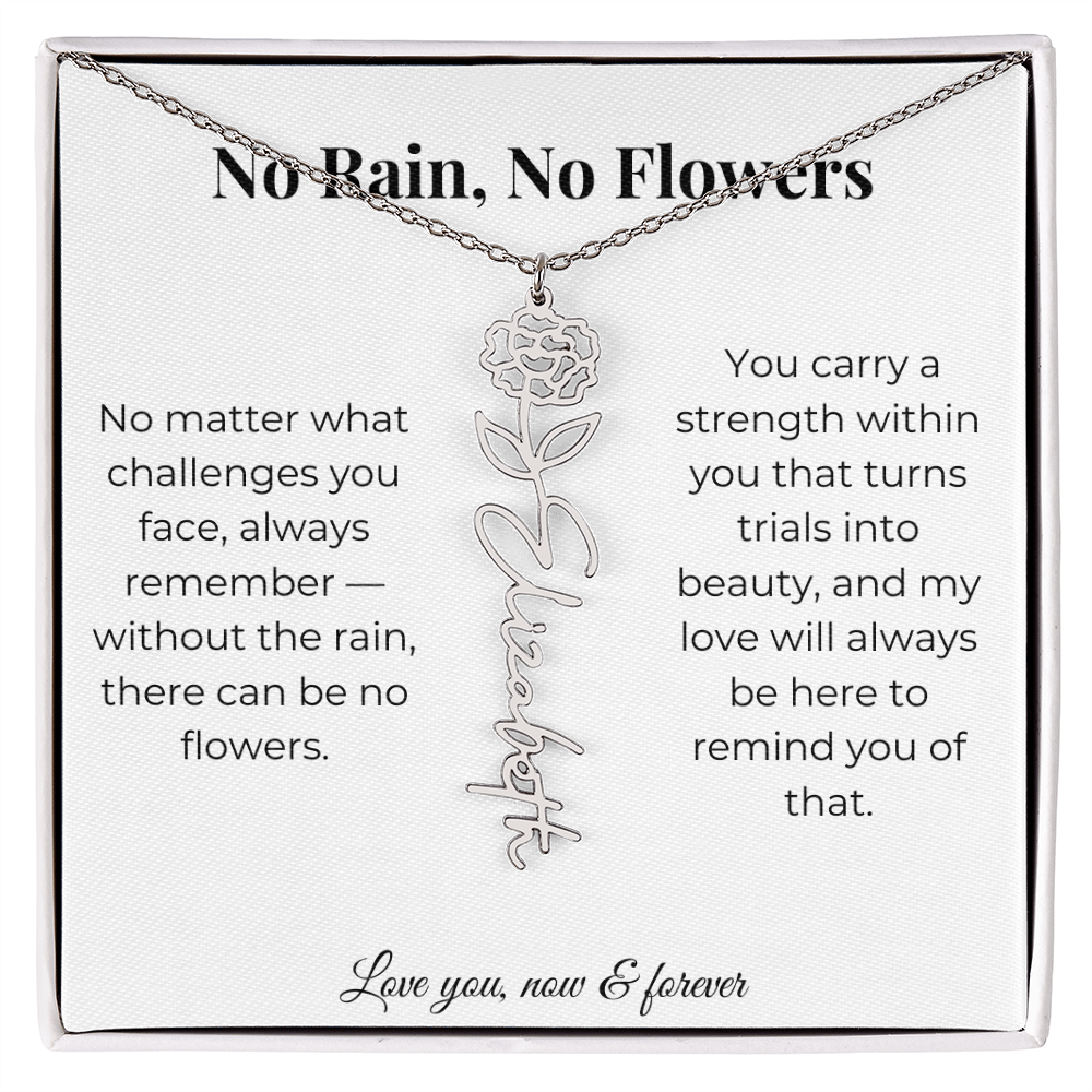 No Rain, No Flowers | My Love Will Always Be Here | Flower Name Necklace