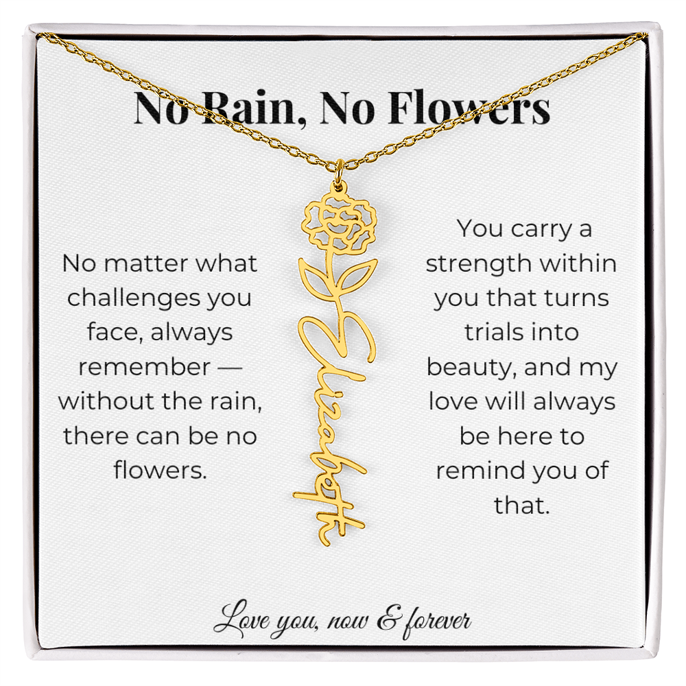 No Rain, No Flowers | My Love Will Always Be Here | Flower Name Necklace