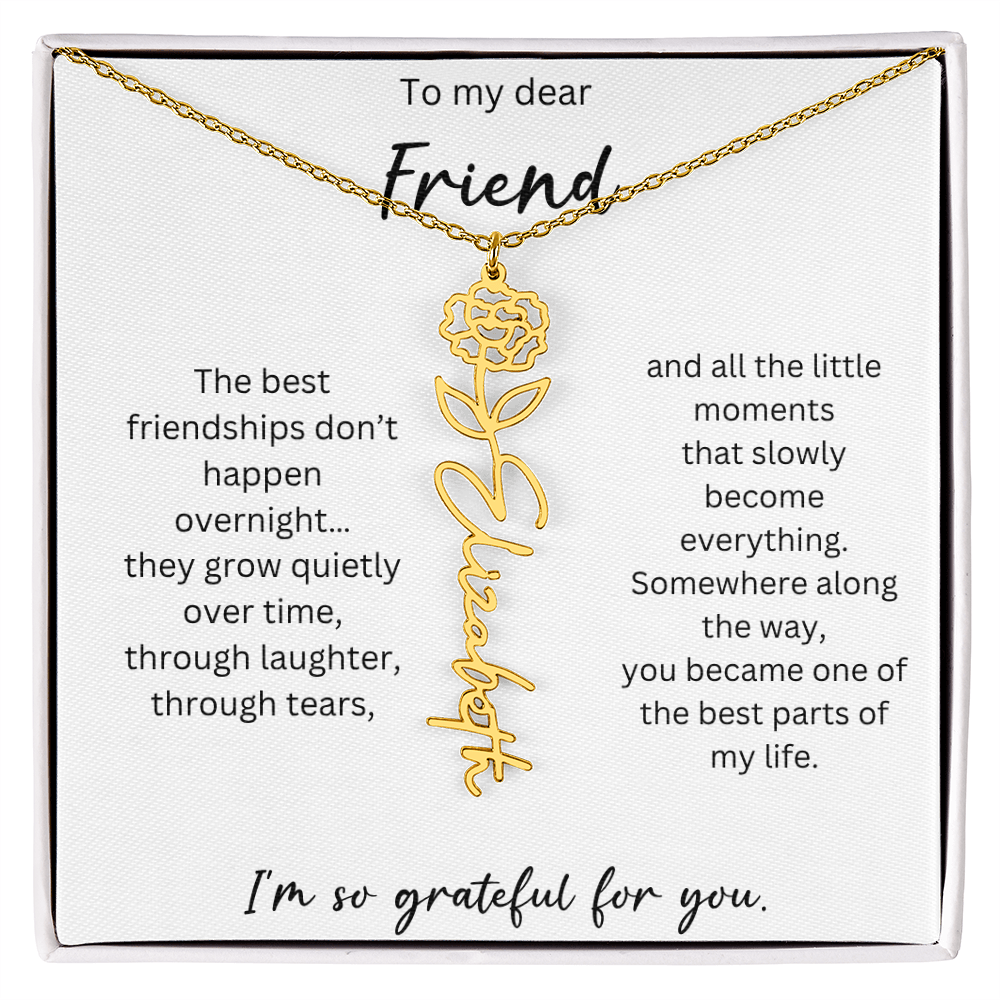 To My Dear Friend | Best Part Of My Life | Birth Flower Name Necklace