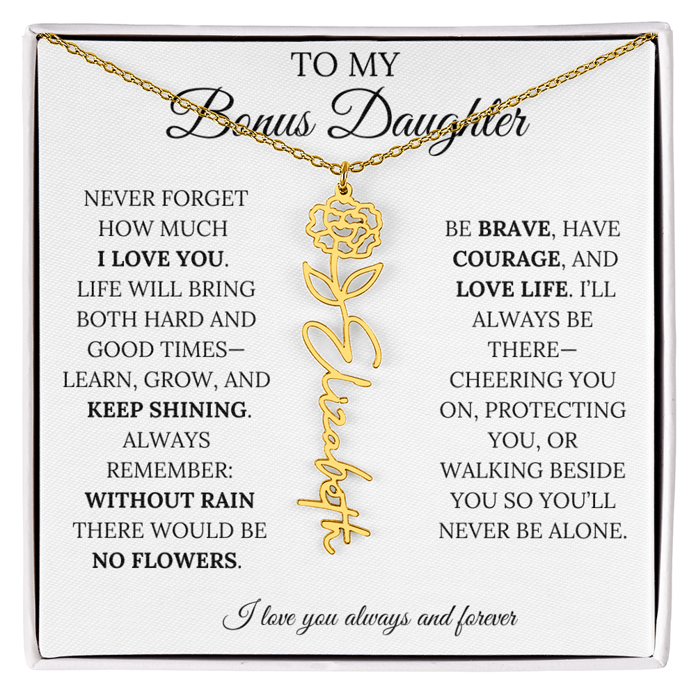 To My Bonus Daughter, Never Forget How Much I Love You - Flower Name Necklace