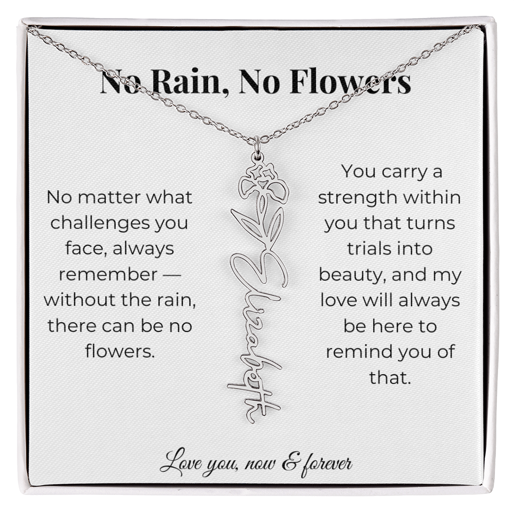 No Rain, No Flowers | My Love Will Always Be Here | Flower Name Necklace