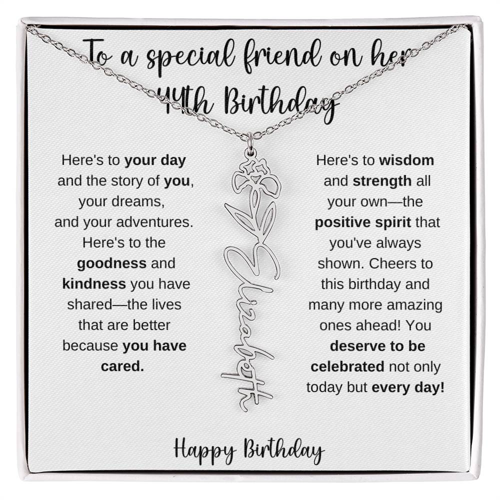 To A Special Friend - Happy 44th Birthday - Flower Name Necklace