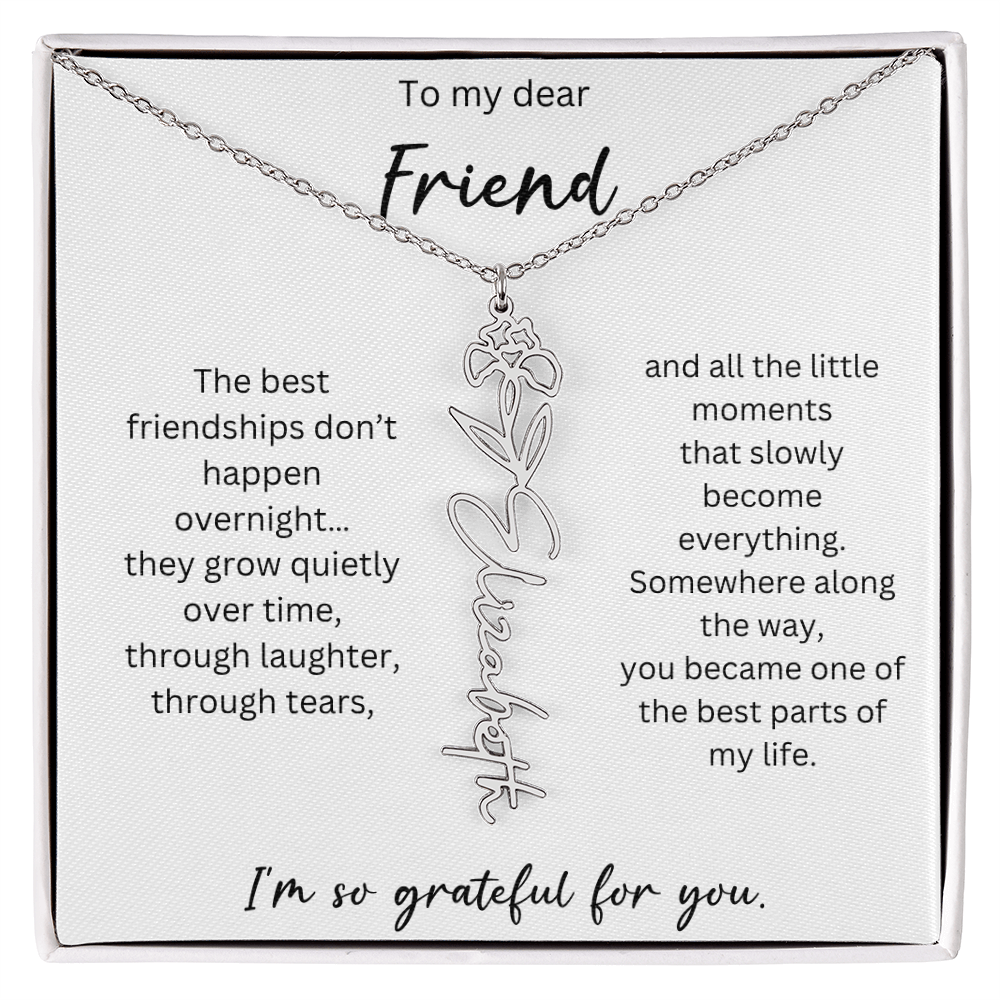 To My Dear Friend | Best Part Of My Life | Birth Flower Name Necklace