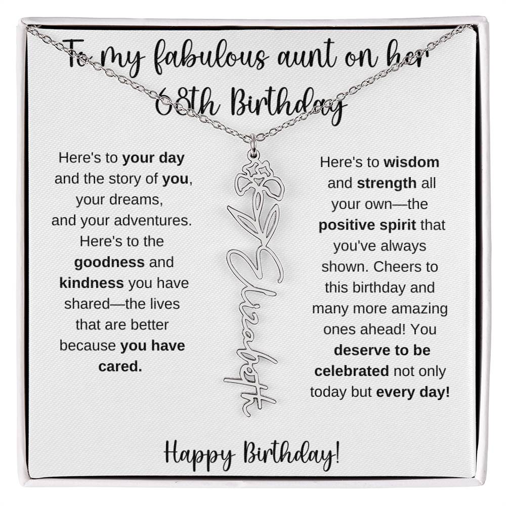 To My Fabulous Aunt - Happy 68th Birthday - Flower Name Necklace