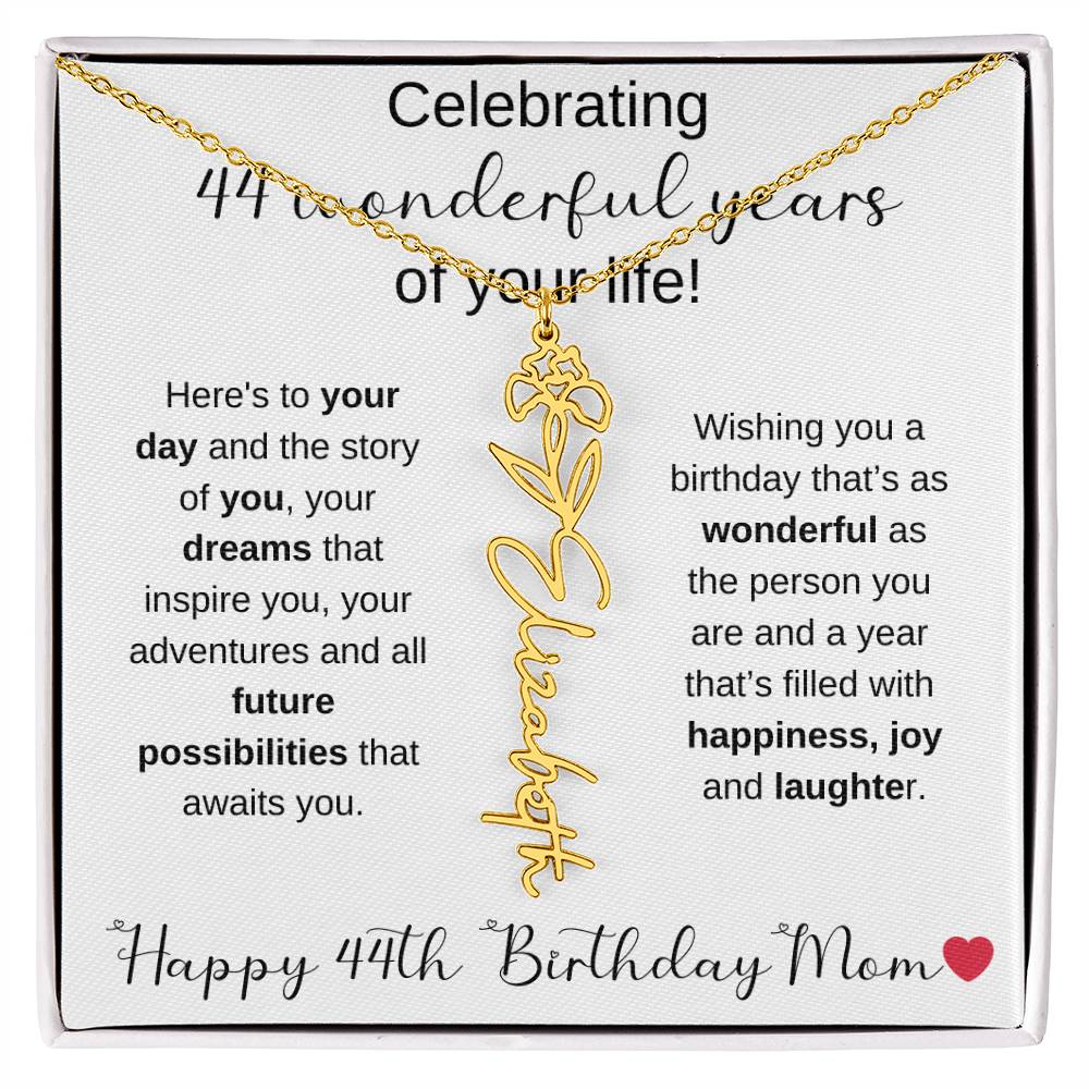 Happy 44th Birthday Mom - Flower Name Necklace