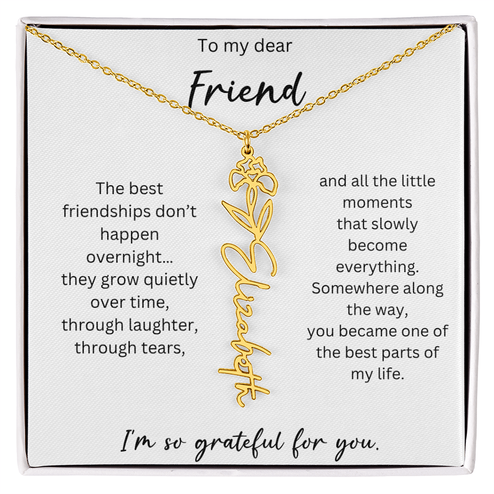 To My Dear Friend | Best Part Of My Life | Birth Flower Name Necklace