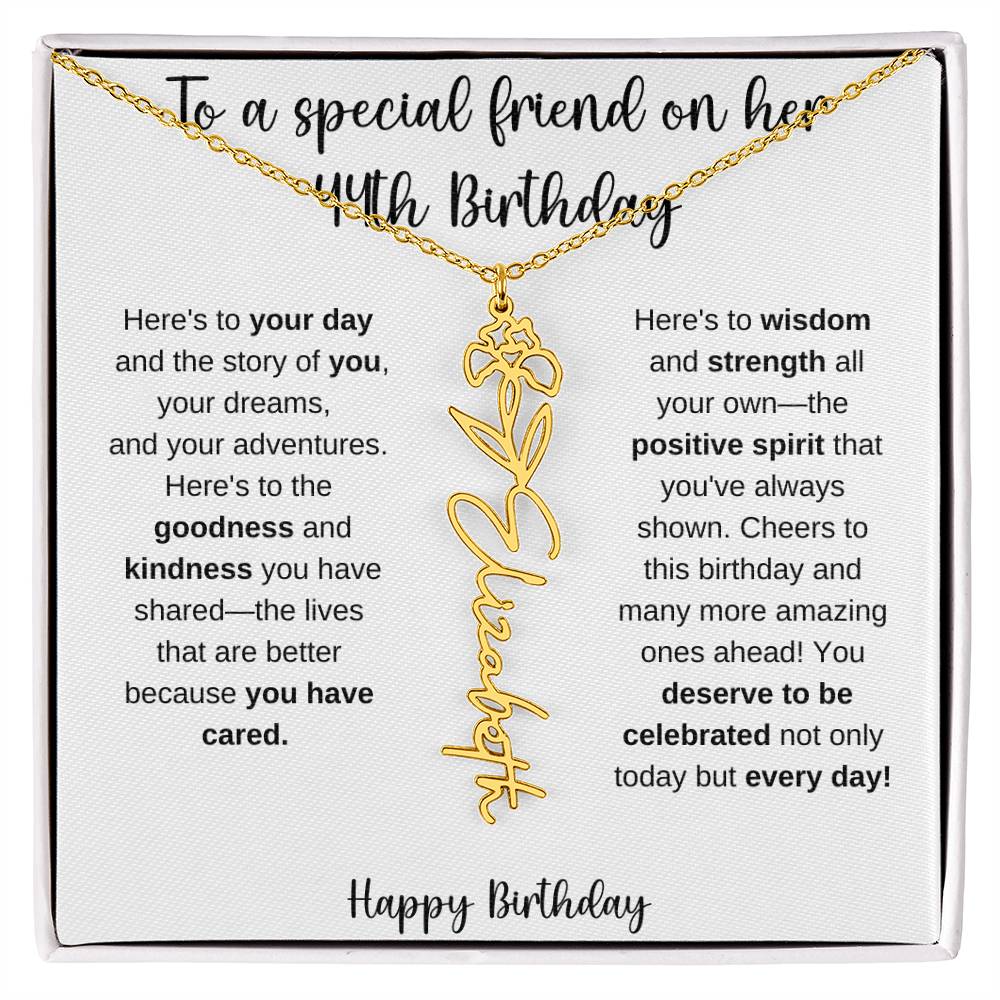 To A Special Friend - Happy 44th Birthday - Flower Name Necklace
