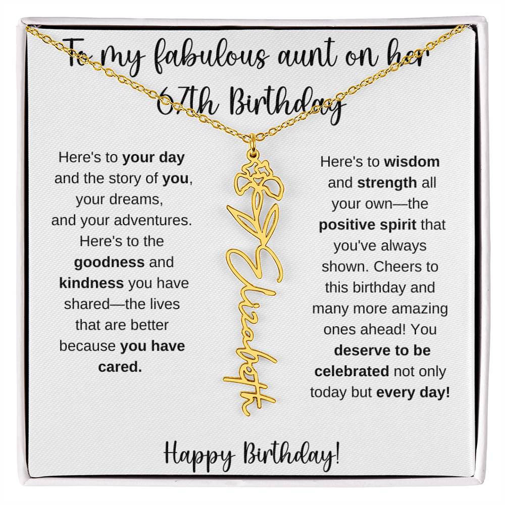 To My Fabulous Aunt - Happy 67th Birthday - Flower Name Necklace