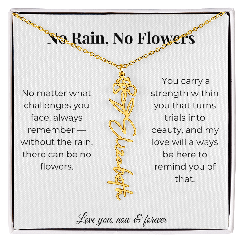 No Rain, No Flowers | My Love Will Always Be Here | Flower Name Necklace