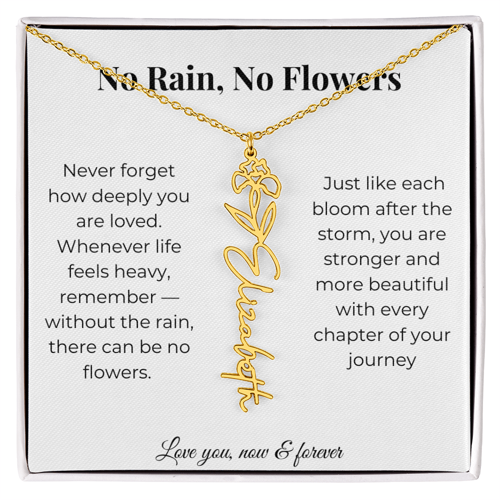 No Rain, No Flowers | Love You Now & Forever | Flower Name Necklace