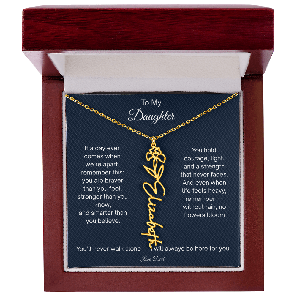 To My Daughter - I Will Always Be Here For You - Flower Name Necklace