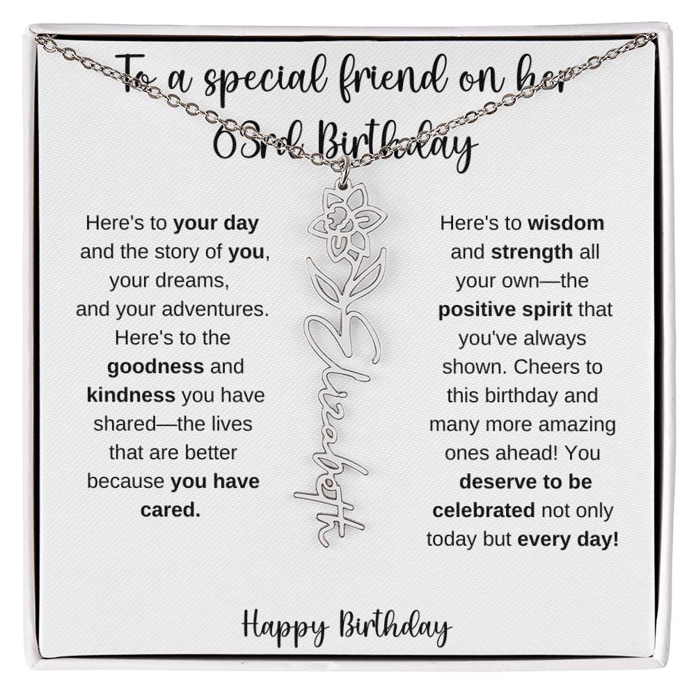 To A Special Friend - Happy 63rd Birthday - Flower Name Necklace