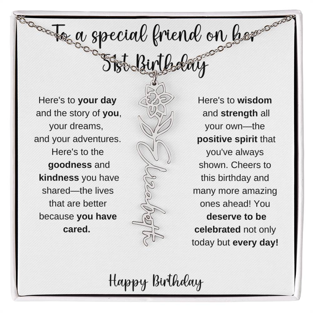 To A Special Friend - Happy 51st Birthday - Flower Name Necklace