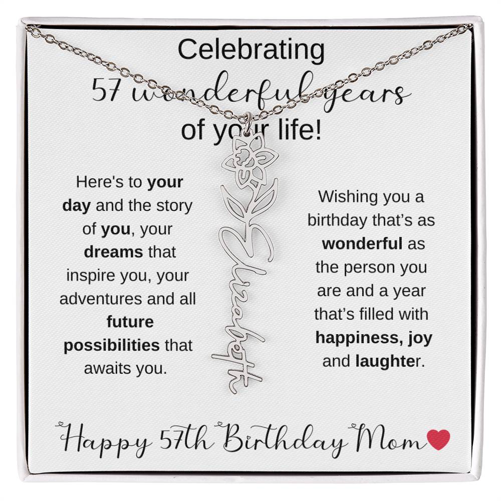 Happy 57th Birthday Mom - Flower Name Necklace