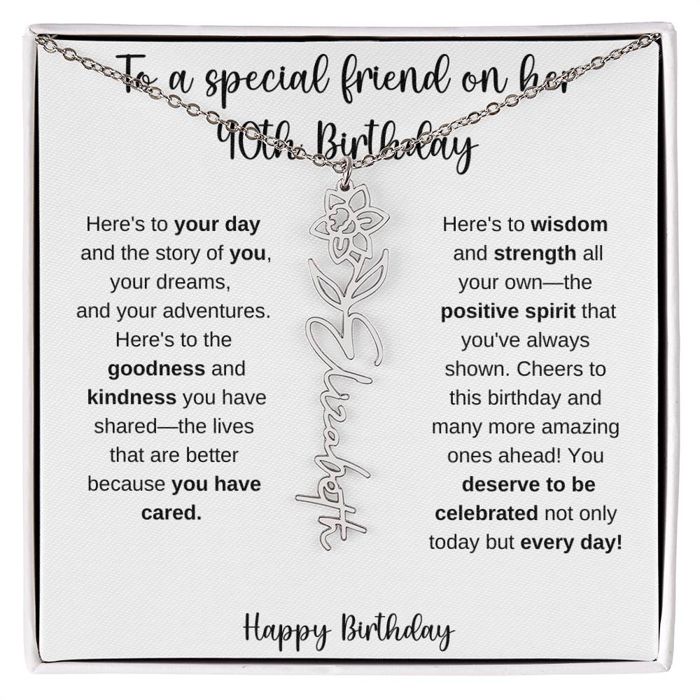 To A Special Friend - Happy 40th Birthday - Flower Name Necklace