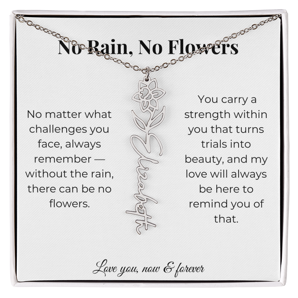 No Rain, No Flowers | My Love Will Always Be Here | Flower Name Necklace