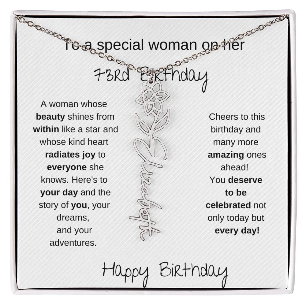 To A Special Women On Her 73rd Birthday - Flower Name Necklace