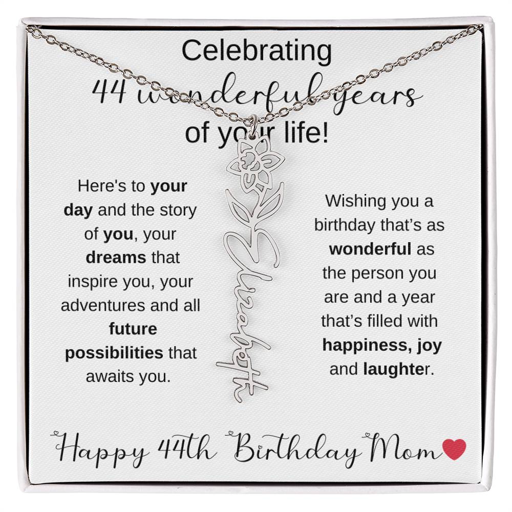 Happy 44th Birthday Mom - Flower Name Necklace