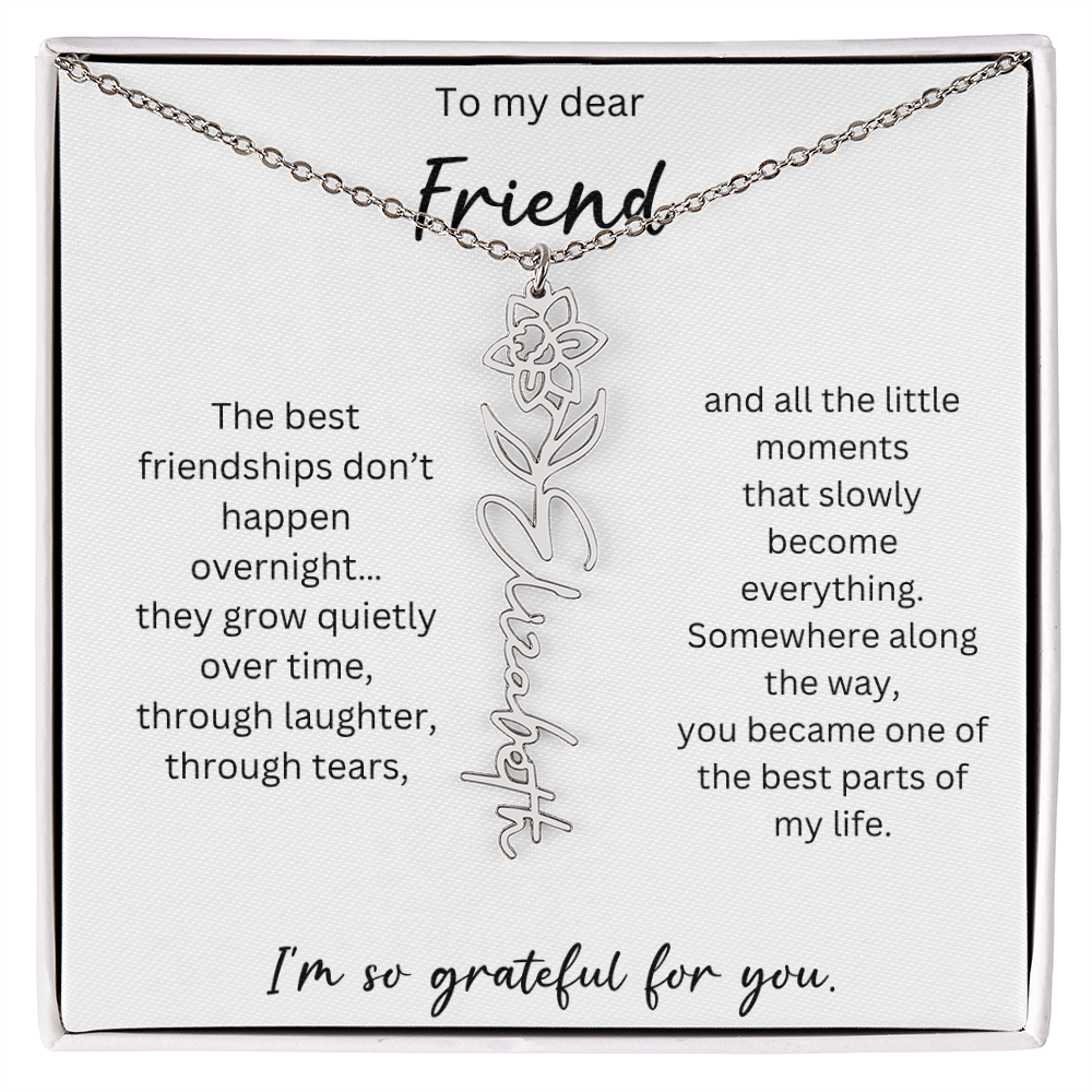 To My Dear Friend | Best Part Of My Life | Birth Flower Name Necklace