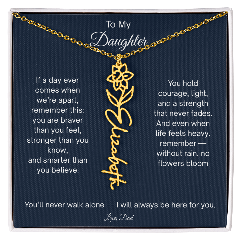 To My Daughter - I Will Always Be Here For You - Flower Name Necklace