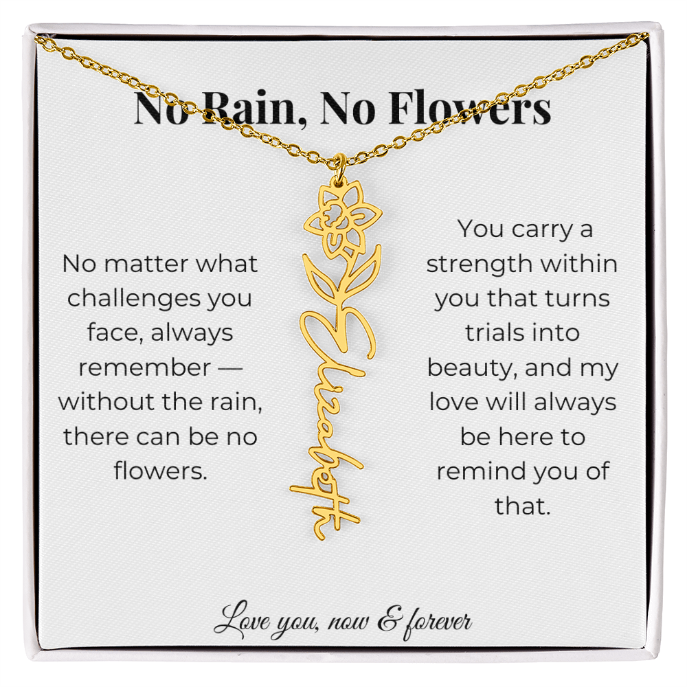 No Rain, No Flowers | My Love Will Always Be Here | Flower Name Necklace